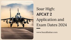 AFCAT 2 - Application and Exam Dates 2024