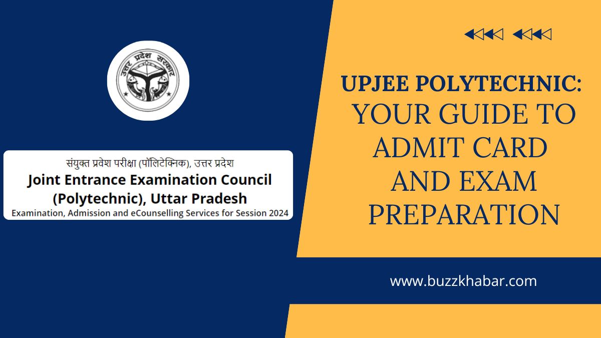 UPJEE Polytechnic - Your Guide to Admit Card and Exam Preparation
